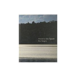 Livro História das Águas Rio Negro